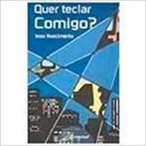 Quer Teclar Comigo Quer Teclar Comigo
