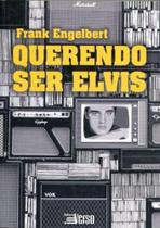 Querendo ser elvis Querendo ser elvis