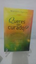 Queres ser curado