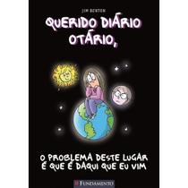 Querido diário otário 06 - o problema deste lugar é que é daqui que eu vim - 02 ed. - Fundamento Querido diário otário 06 - o problema deste lugar é que é daqui que eu vim - 02 ed. - Fundamento