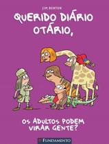 Querido Diario Otario 5 - Os Adultos Podem Virar Gente - 2ª Ed - FUNDAMENTO