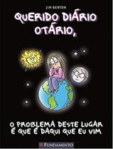 Querido Diario Otario 6 O Problema Deste Lugar E Que E Daqui Que Eu Vim 2 Ed