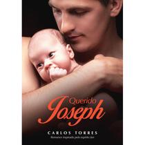 Querido joseph - romance inspirado pelo espirito jon - VIDA E CONSCIENCIA