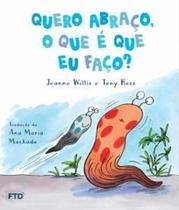 Quero abraço, o que é que eu faço