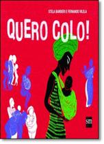 Quero Colo! - SM (PARADIDATICOS) Quero Colo! - SM (PARADIDATICOS)
