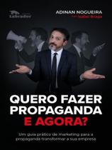 Quero fazer propaganda, e agora Quero fazer propaganda, e agora