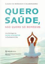 Quero Saúde, Não Quero Só Remédios - Napoleão -