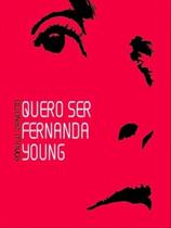 Quero ser fernanda young Quero ser fernanda young