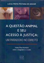 Questão Animal e Seu Acesso à Justica - GZ EDITORA