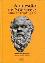 Questão de Sócrates, A - Uma Introdução - Odysseus