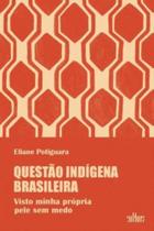 Questao indigena brasileira Questao indigena brasileira