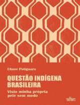 Questão Indígena Brasileira - Visto Minha Própria Pele Sem Medo Sortido