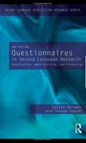 Questionnaires in second language research: construction, administration, and processing