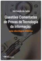 Questões Comentadas de Provas de Tecnologia da Informação: uma abordagem didática