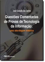 Questões Comentadas de Provas de Tecnologia da Informação: Uma Abordagem Didática - CIENCIA MODERNA