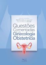 Questões Comentadas em Ginecologia e Obstetrícia - medbook