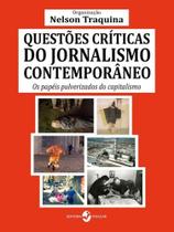 Questões críticas do jornalismo contemporâneo Questões críticas do jornalismo contemporâneo