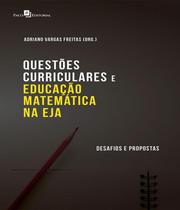 Questões Curriculares e Educação Matemática na Eja. Desafios e Propostas - Paco