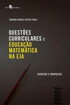 Questões curriculares e educação matemática na eja
