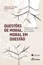 Questões de Moral, Moral em Questão: Estudos de Antropologia e Sociologia das Moralidades - Mórula