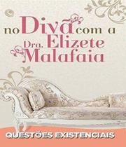 Questoes Existenciais - No Diva Com A Dra Elizete Malafaia - Central gospel