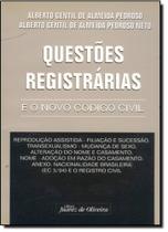Questoes registradas e o novo codigo civil - JUAREZ DE OLIVEIRA