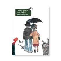 Quien Quiere A Los Viejos - Editora Edelvives Quien Quiere A Los Viejos - Editora Edelvives