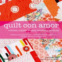 Quilt Con Amor. Colchas, Cojines, Bolsos, Mantas Y Cortinas - Blume