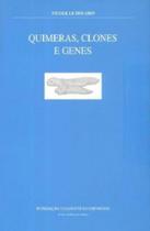 Quimeras, Clones e Genes - Fundação Calouste Gulbenkian Quimeras, Clones e Genes - Fundação Calouste Gulbenkian