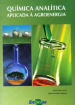 Quimica Analitica Aplicada a Agroenergia, 1a Edica - EMBRAPA