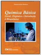Química básica - geral, orgânica e introdução à bioquímica Química básica - geral, orgânica e introdução à bioquímica