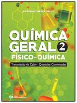 Química Geral - Físico-Química - Transmissão De Calor - Questões Comentadas - Vol. 2