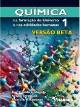 Química na formação do universo e nas atividades humanas - versão beta - vol. 1 - HARBRA Química na formação do universo e nas atividades humanas - versão beta - vol. 1 - HARBRA