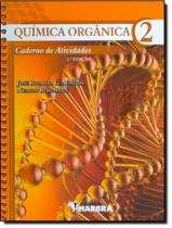 Quimica Organica 2 - Caderno De Atividades - 2º Ed