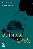 Química verde: Teoria e prática