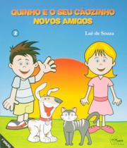 Quinho E O Seu Cãozinho: Novos Amigos - EDITORA ECOARTE