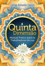 Quinta Dimensão: Manual Prático para os Trabalhadores da Luz