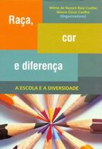 Raça, cor e diferença - a escola e a diversidade - MAZZA EDICOES Raça, cor e diferença - a escola e a diversidade - MAZZA EDICOES