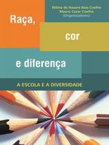 Raça, cor e diferença