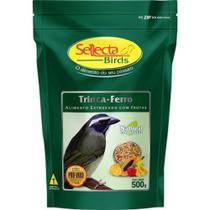 Ração Extrusada Sellecta Natural com Frutas Trinca Ferro 500g - Sellecta Rovani