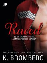 Raced: de um encontro casual ao maior pódio de sua vida. - vol. 1 - ALLBOOK EDITORA *** Raced: de um encontro casual ao maior pódio de sua vida. - vol. 1 - ALLBOOK EDITORA ***