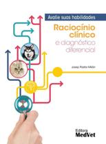 Raciocínio Clínico e Diagnóstico Diferencial: Avalie Suas Habilidades - Medvet