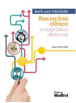 Raciocínio Clínico E Diagnóstico Diferencial - MedVet
