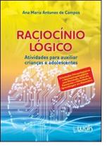 Raciocinio Logico: Atividades Para Auxiliar Criancas E Adolescentes - WAK
