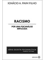 Racismo - por uma psicanálise implicada Racismo - por uma psicanálise implicada