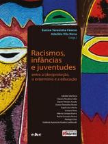 Racismos, infâncias e juventudes Racismos, infâncias e juventudes