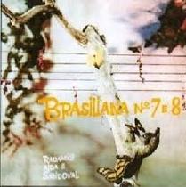 Radames Aida e Sandoval Brasiliana n. 7 e 8 CD