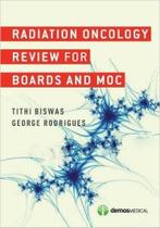 Radiation oncology review for boards and moc