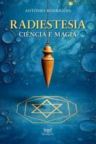 Radiestesia - Ciência e Magia Radiestesia - Ciência e Magia