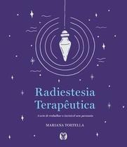 Radiestesia Terapêutica: a Arte de Trabalhar o Invisível sem Paranoia Radiestesia Terapêutica: a Arte de Trabalhar o Invisível sem Paranoia